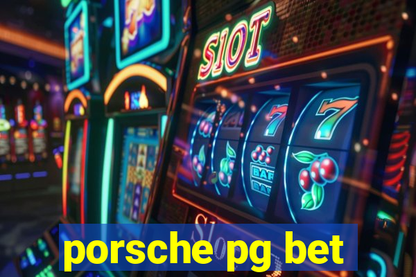 porsche pg bet